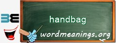 WordMeaning blackboard for handbag